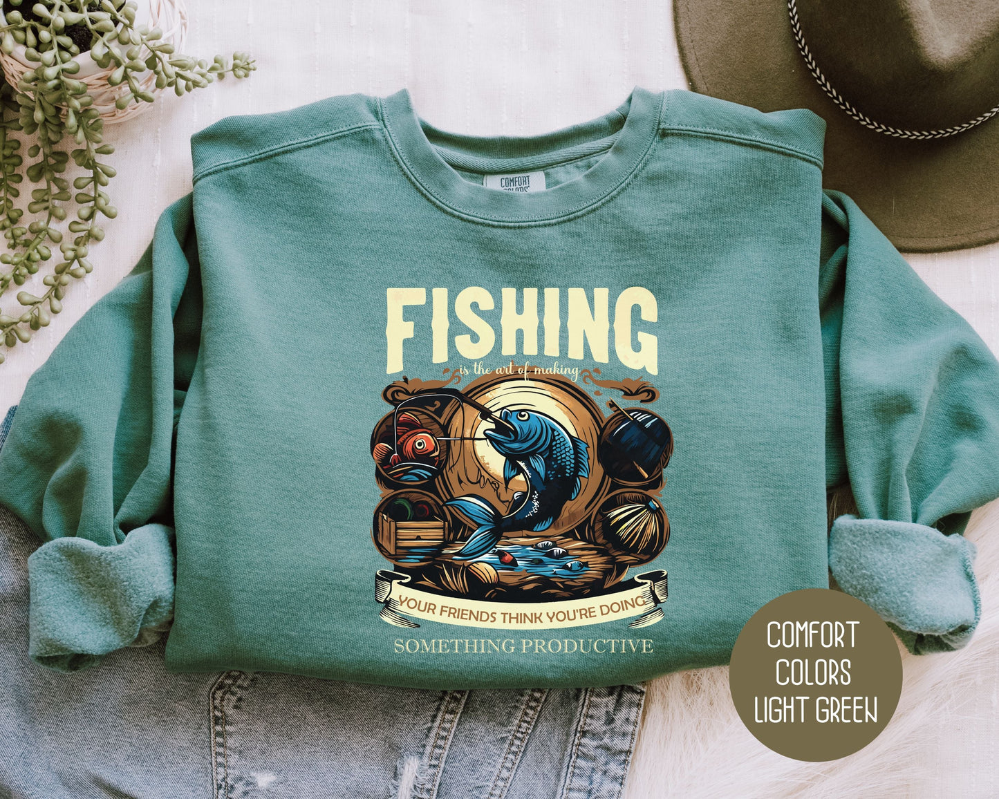 Fishing Making Friends Think You Are Productive Comfort Colors Sweatshirt