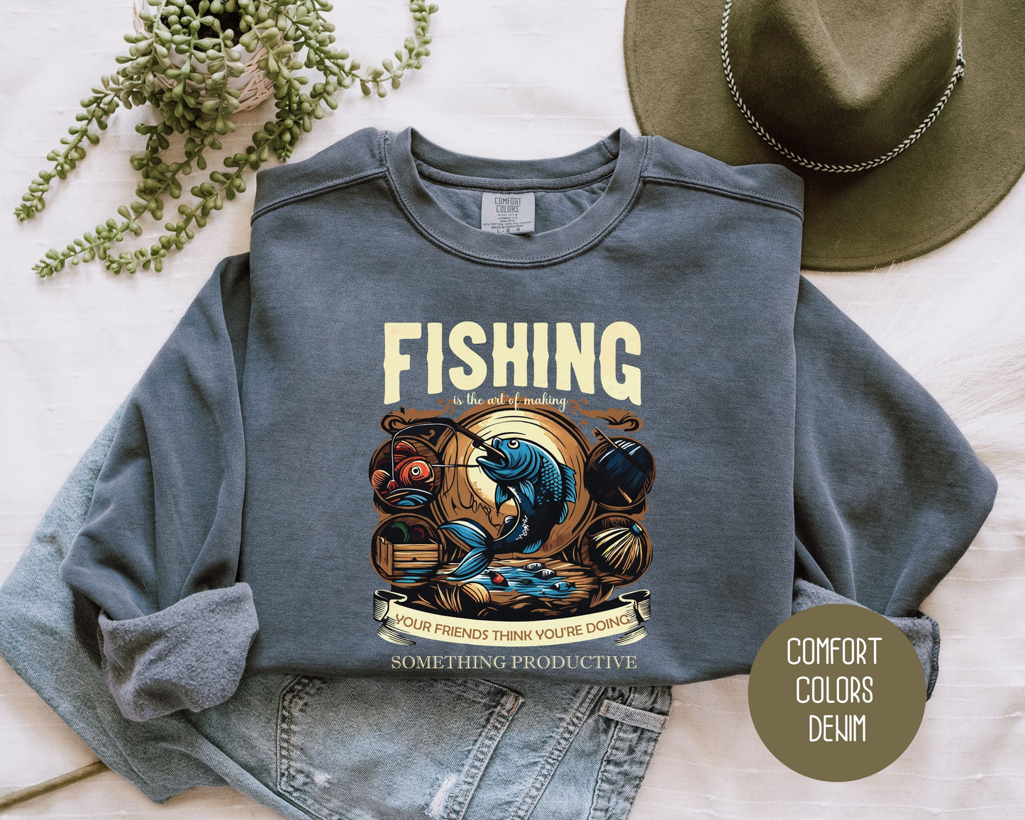 Fishing Making Friends Think You Are Productive Comfort Colors Sweatshirt