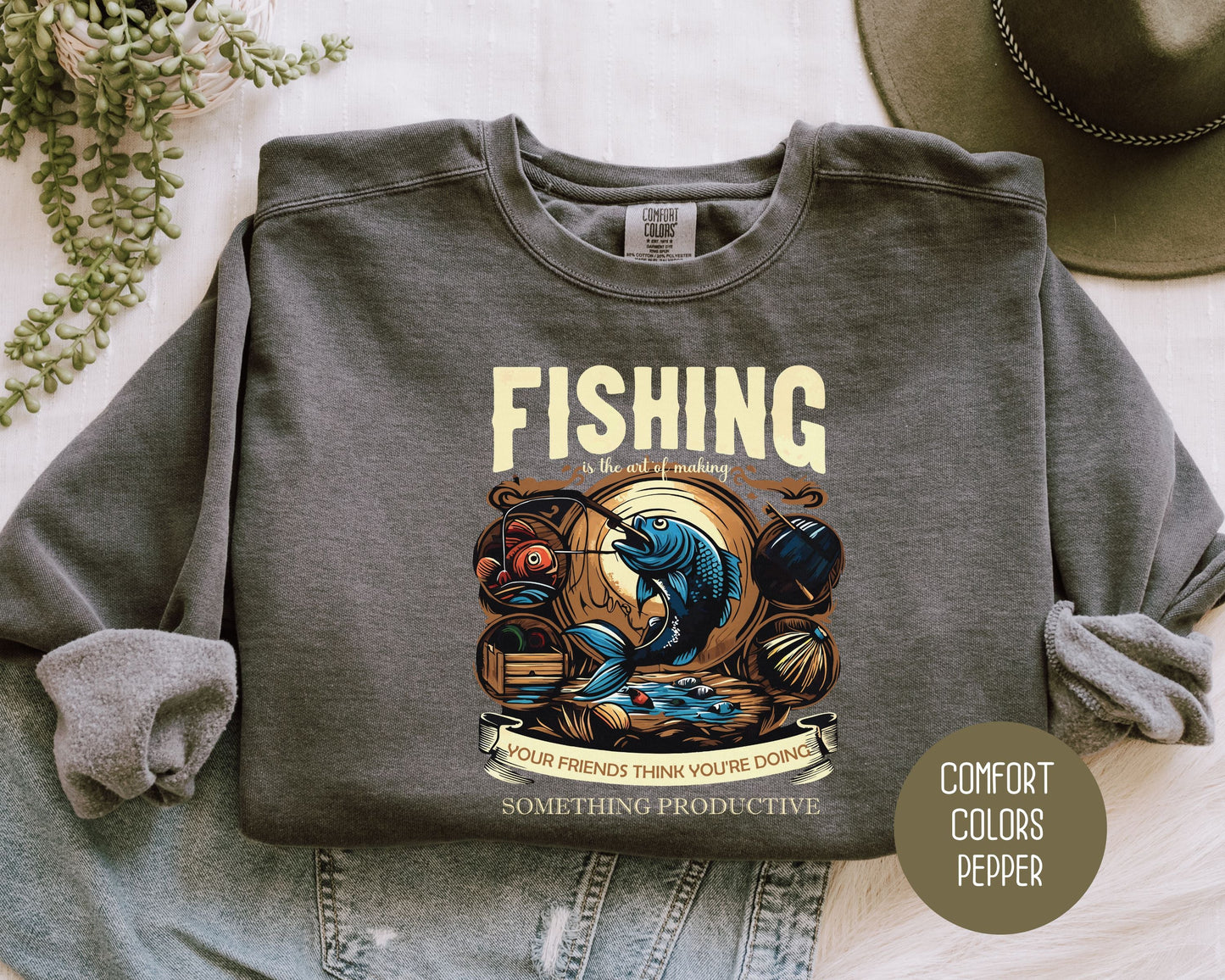 Fishing Making Friends Think You Are Productive Comfort Colors Sweatshirt