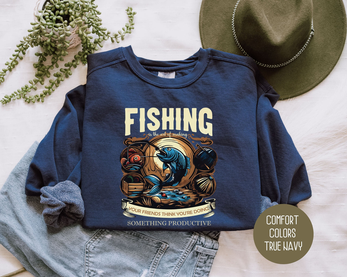 Fishing Making Friends Think You Are Productive Comfort Colors Sweatshirt